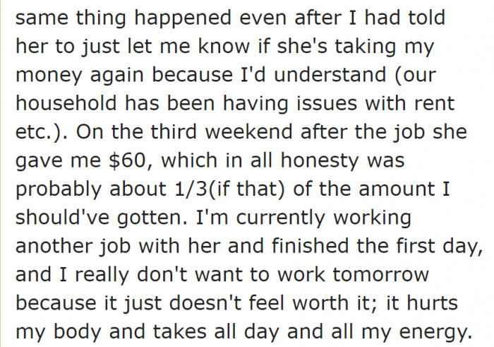 The OP's salary has always been late. Moreover, her mom takes some of the money.