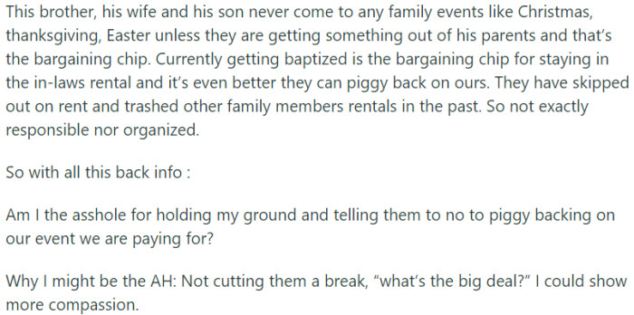 The brother, his wife, and their child only attend family events if they can benefit from their parents