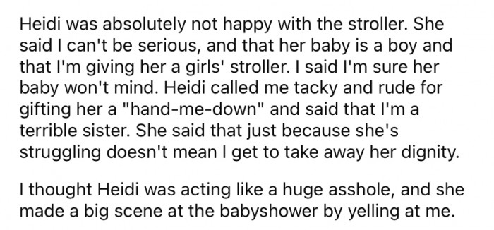 Well, Heidi was not happy about the secondhand gift. She made a scene in the middle of the baby shower, saying she couldn't believe her sister would do that, especially since it was a girl's stroller.