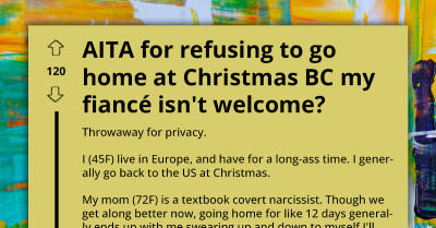 Woman Refuses To Visit Mom For Christmas Because She Won't Host Her Fiancé, But Has No Problem Asking Him To Do 2-Month Reconstruction Work On Her House.