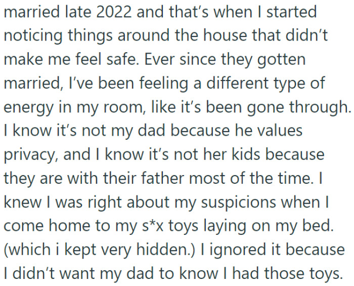 After the marriage, OP started noticing strange things happening in her room. It didn't feel right, and OP no longer felt safe.