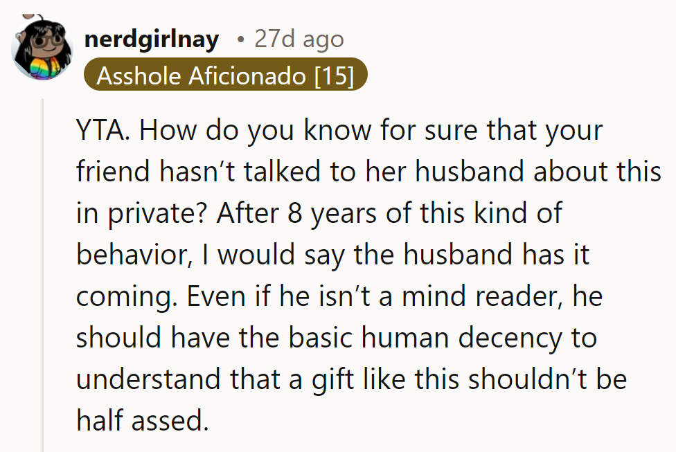 YTA. Even a broken clock is right twice a day. Her husband isn't even trying!
