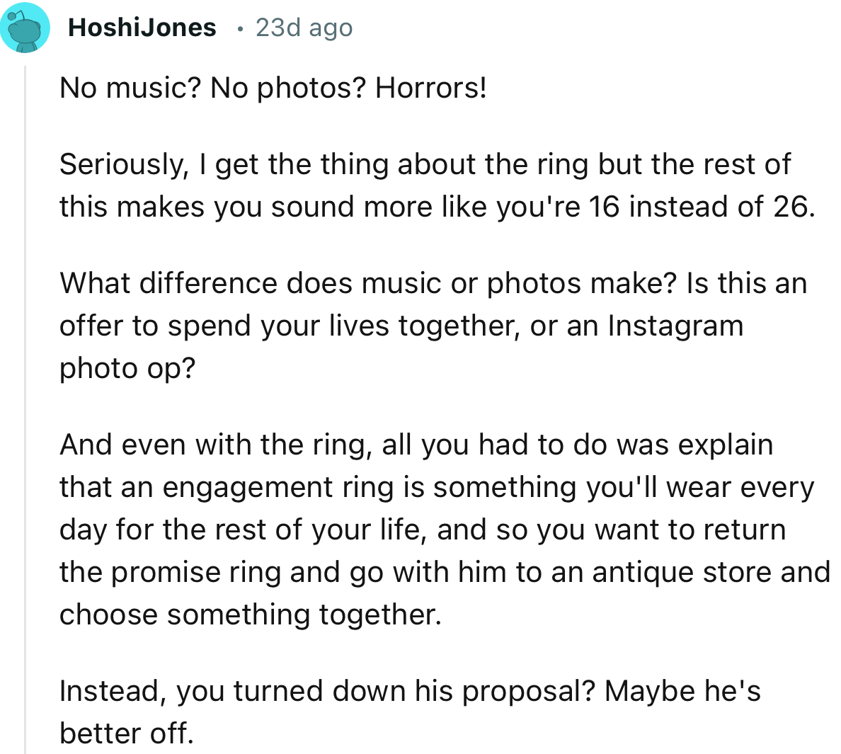 “Seriously, I get the thing about the ring, but the rest of this makes you sound more like you're 16 instead of 26.”