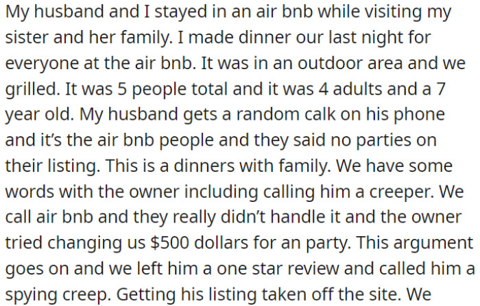 During their Airbnb stay, OP hosted a family dinner for five, but the host accused them of having a party and tried to charge them $500.