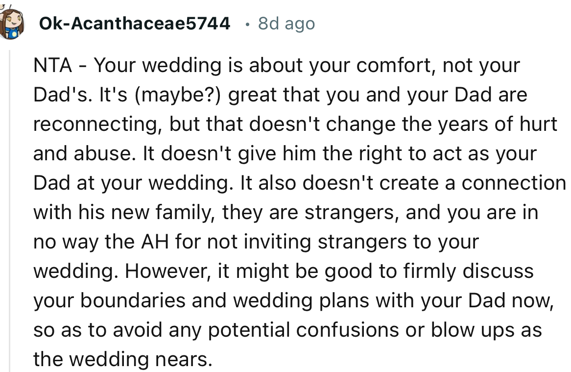 “It's (maybe?) great that you and your dad are reconnecting, but that doesn't change the years of hurt and abuse.”