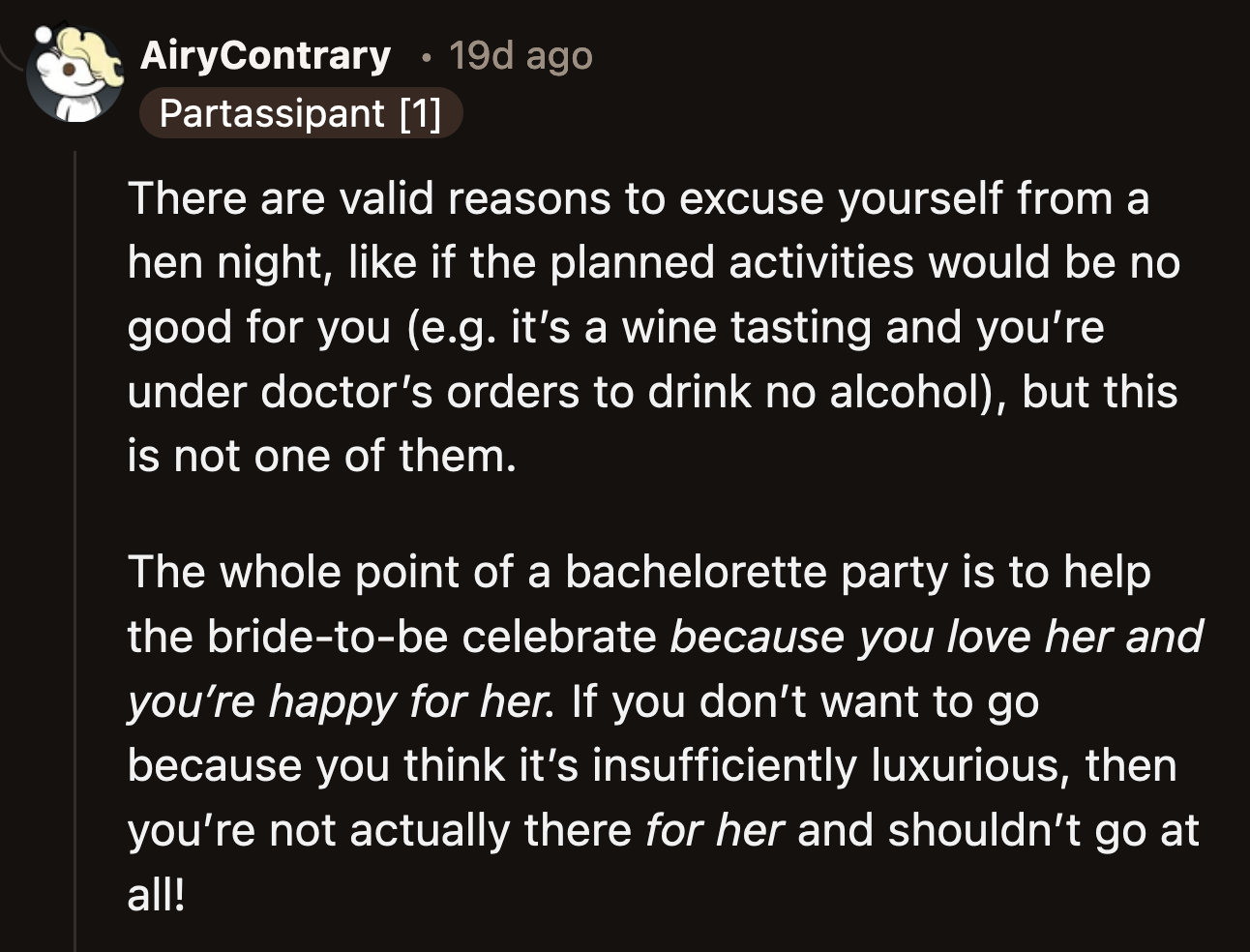 Mary wanted to be at a fancy weekend. She wanted to be there to have another posh story in her arsenal. Celebrating OP was not her agenda.