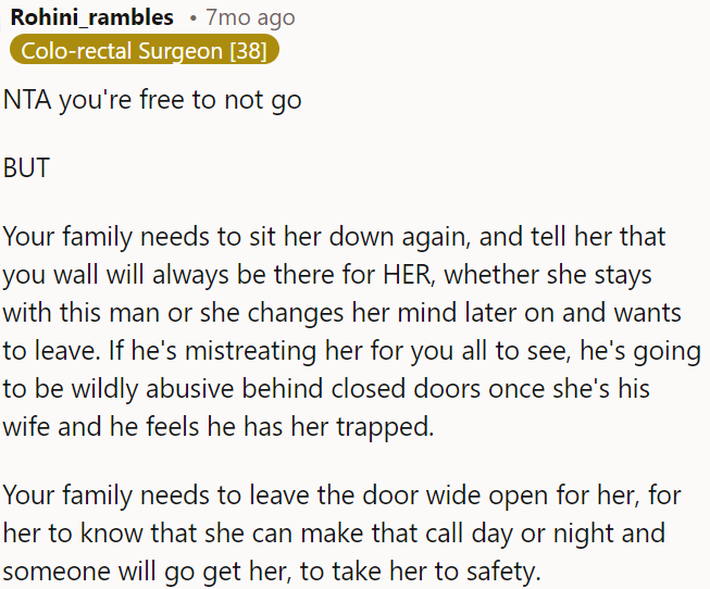 OP is free not to attend, but the family should reassure her that they'll support her whether she stays with him or not.