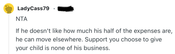 “Support you choose to give your child is none of his business.”