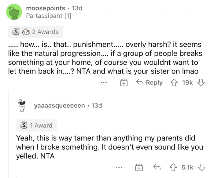 This punishment is the actual opposite of harsh; the kid should feel thankful that this is all she did.