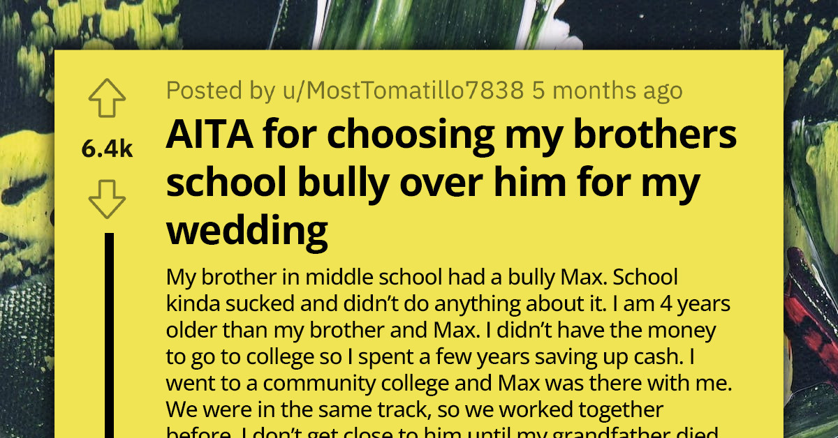 Groom-To-Be Stirs Up Family Feud By Picking Brother’s School Bully Over Him As Best Man