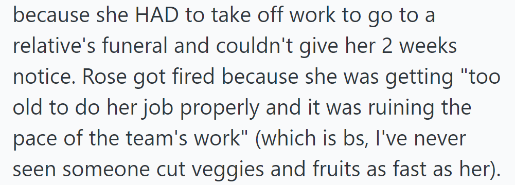 Co-worker Marie was fired for attending a relative's funeral without notice, and Rose for allegedly slowing down the team.