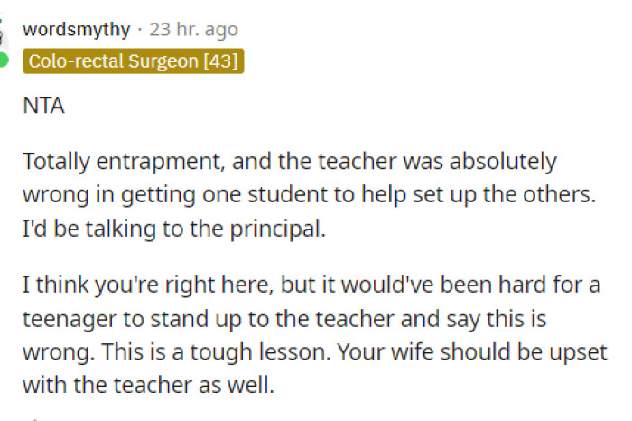 His wife should definitely be upset with the teacher for setting her son up for this and for being on every kid's bad side in his class.