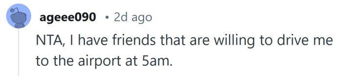 Any good friend would do it.