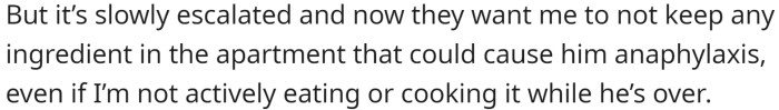 Layla and Kyle have now requested that OP not keep any ingredient in the apartment that could cause anaphylaxis, even if she is not actively using or cooking it while Kyle is over.