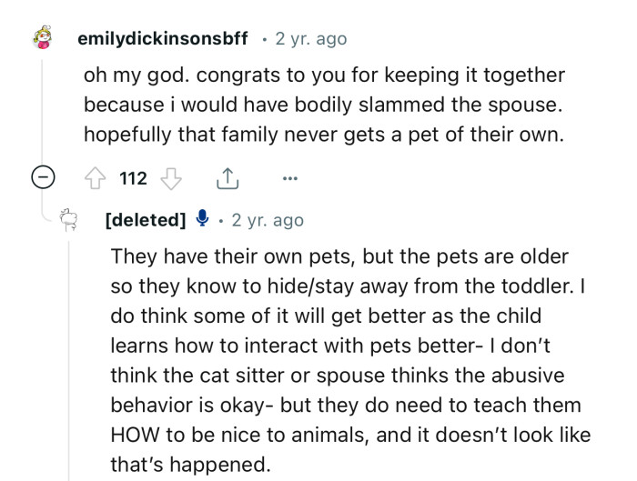 Congrats to you for keeping it together because I would have bodily slammed the spouse.