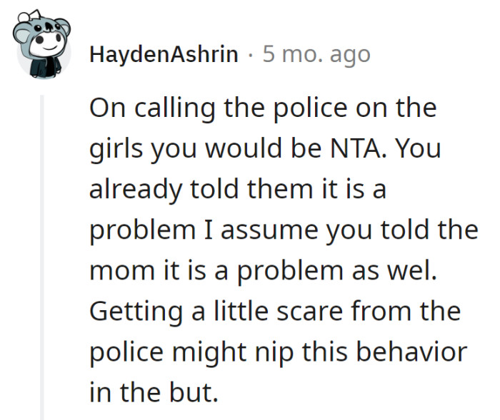 NTA. Call the police—it's like giving them a 