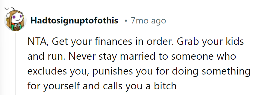 Time to balance the books: subtract him, add happiness. Hit the road, not the relationship.