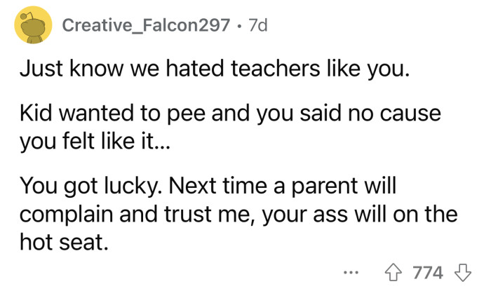Teachers like OP are usually hated by their students.