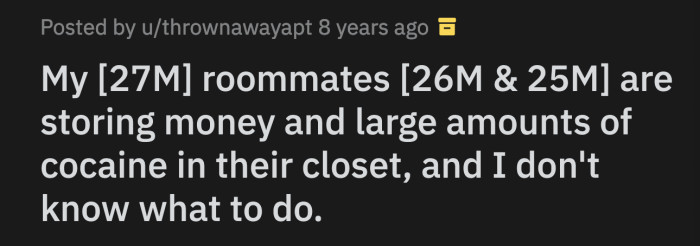 OP was furious, but didn't want to start an argument with his idiotic roommate.