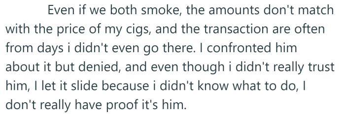 When the OP confronted her boyfriend about the amounts, he denied everything.