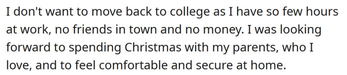 The OP says she had been looking forward to spending her vacation time with her parents.