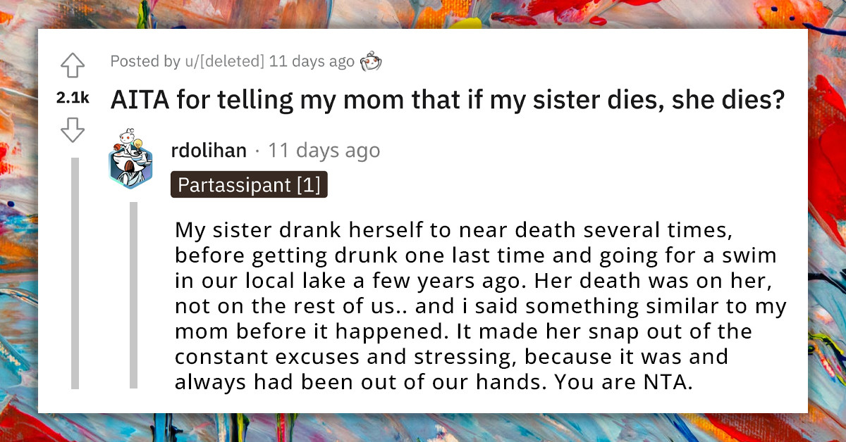 Redditor Gets Sick And Tired From Trying To Help Alcoholic Sister, Starts A Heated Argument With Mom