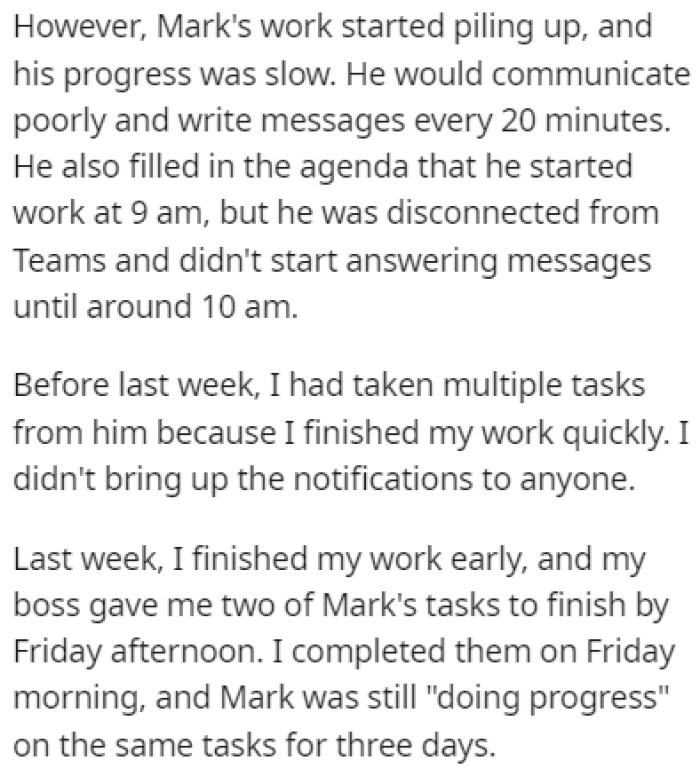 Mark's work started piling up, and OP would sometimes take tasks from him