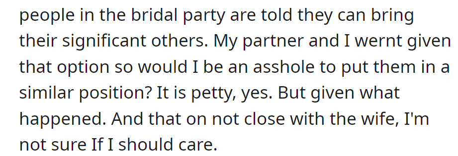 OP Considers Not Allowing Significant Others at the Wedding, Citing Past Experiences and a Lack of Closeness with the Wife.