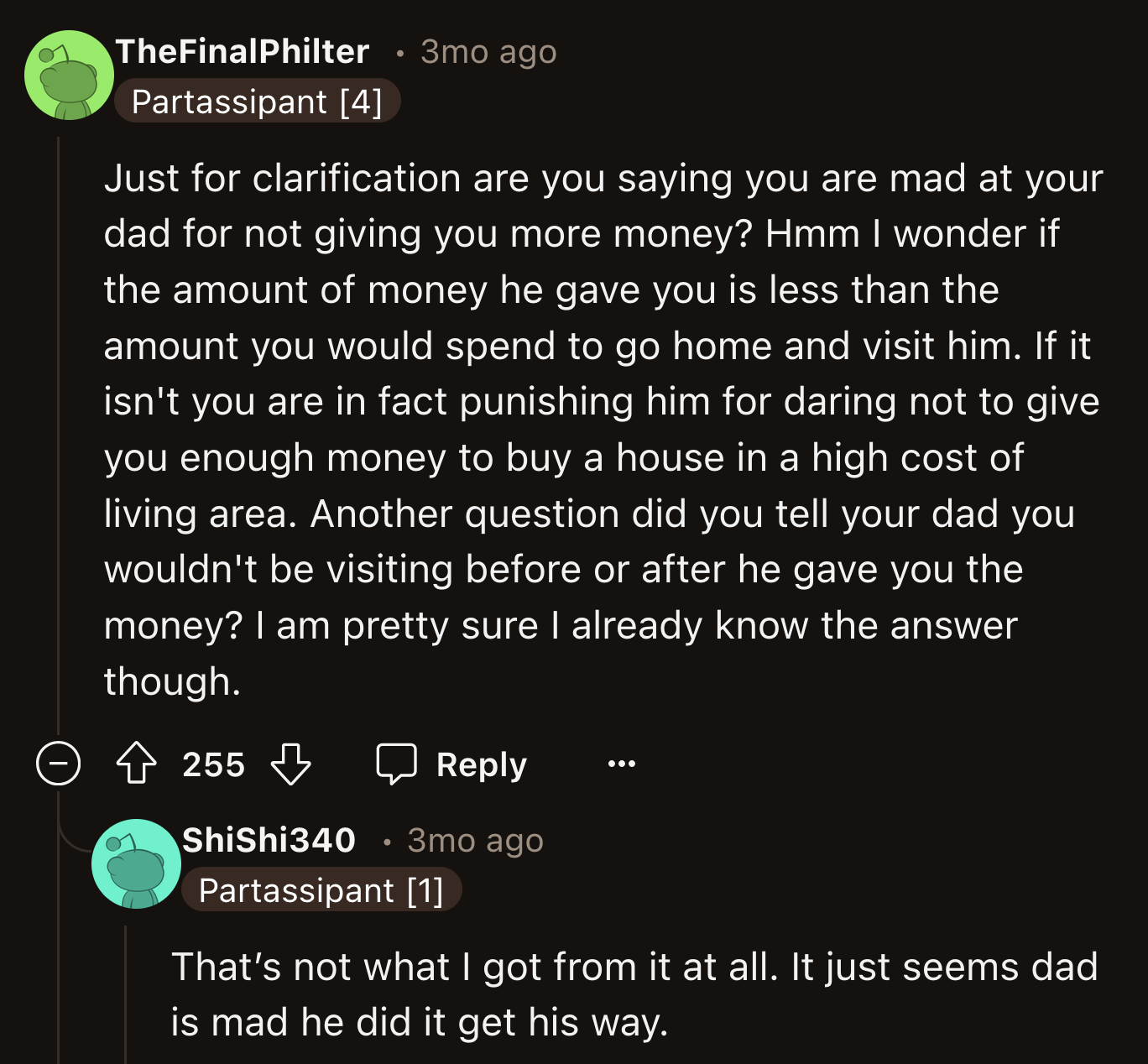 OP said his dad repeatedly tried to convince him to live closer to them since he moved out. This was just his latest attempt to nudge OP to move back home.