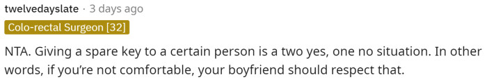 The first comment states that she's NTA and that if either of them has an issue, they shouldn't give him the key.