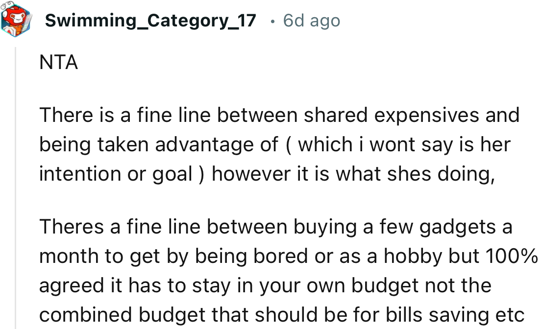 “NTA. There is a Fine Line Between Shared Expenses and Being Taken Advantage Of, Which Is What She Is Doing.”
