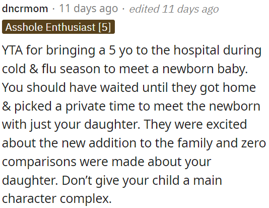 OP shouldn't encourage her child to feel like the center of attention all the time.