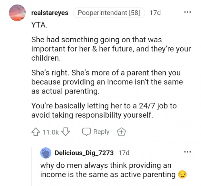 She is more of a parent than you.