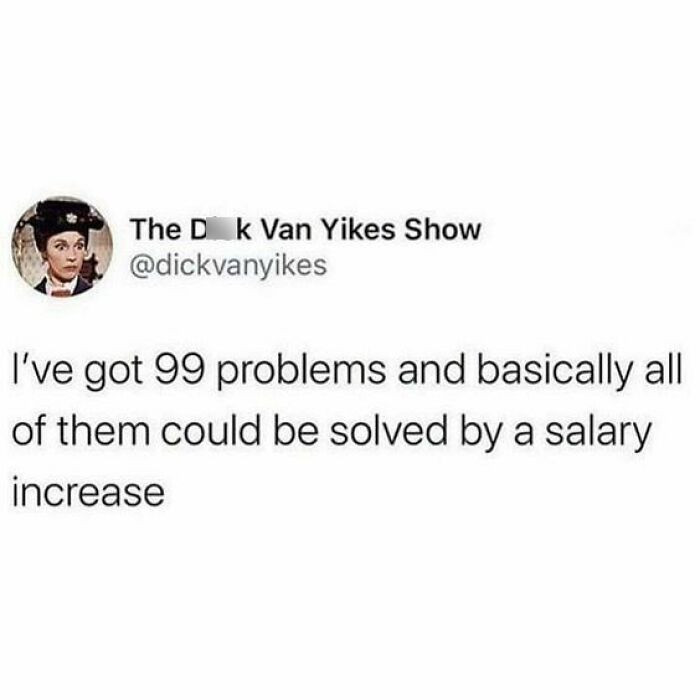 13. Ain't that the truth