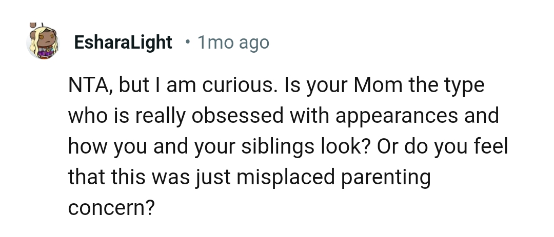 Is the OP's mom obsessed with appearances?