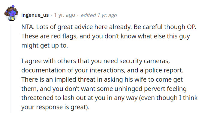 Prioritize safety, follow the advice for security measures, and consider documenting interactions to handle the situation cautiously.