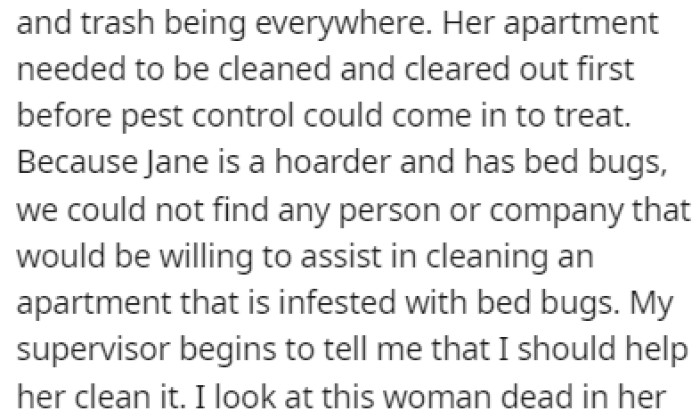 The job isn't simple since her hoarding makes things a lot more difficult