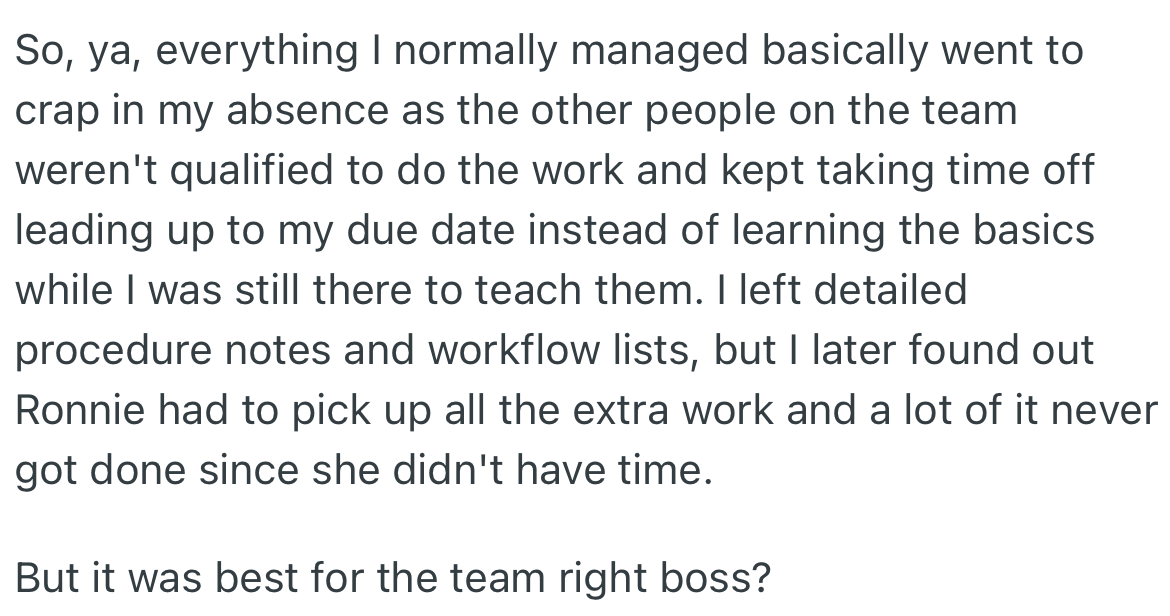 With OP’s absence and the detailed procedure notes she wrote on how things should flow at the office, there was chaos in the office as other workers couldn't function.
