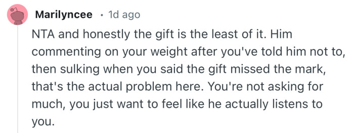 “You're not asking for much; you just want to feel like he actually listens to you.”
