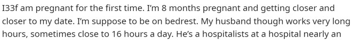 OP starts off by explaining that she's pregnant for the first time and provides some information about her husband's job.