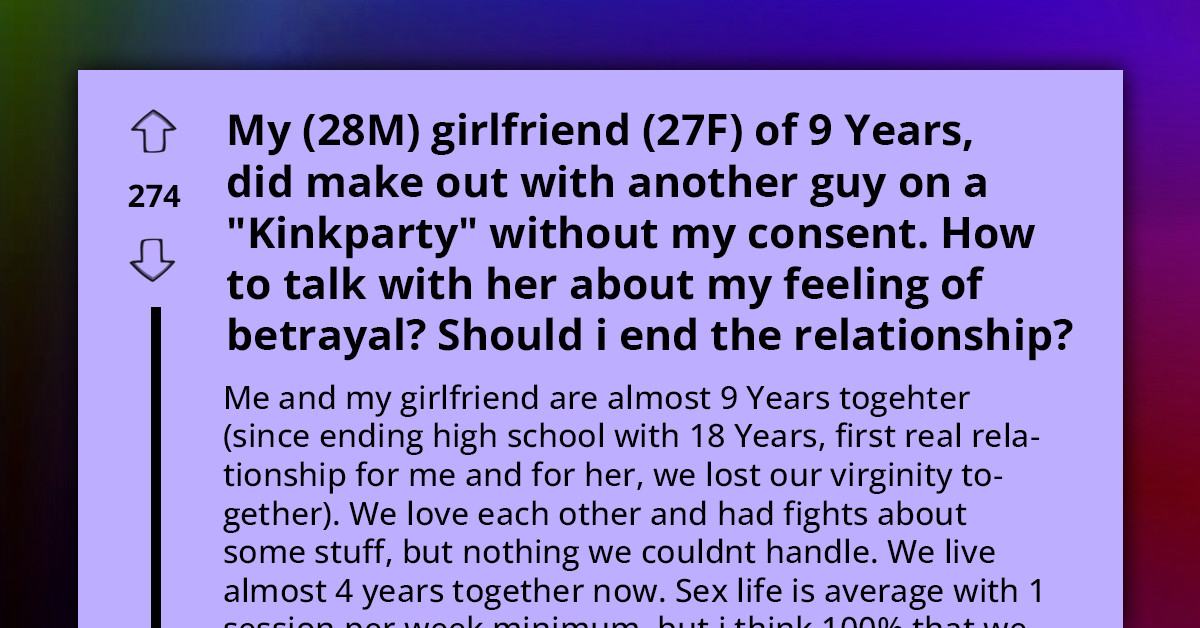 Guy Turns to Reddit for Advice After His Girlfriend of 9 Years Kisses Another Guy at a "Kinky Party"