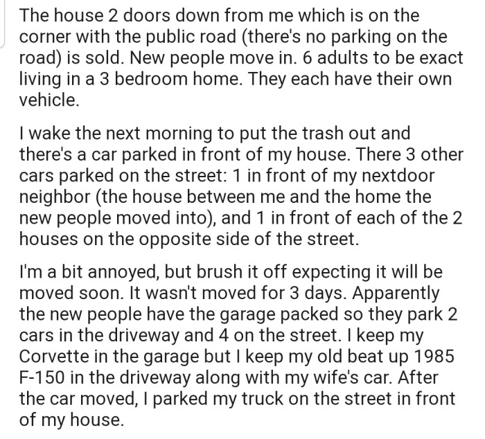 OP woke up one morning to discover that someone was parked in front of their house. They waited for the car to move before blocking off the spot