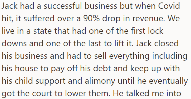 Soon after, Jack's business suffered a great loss, and he was forced to shut it down