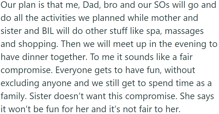 So, they came up with a plan to separate into two groups, but the sister wasn't happy about it: