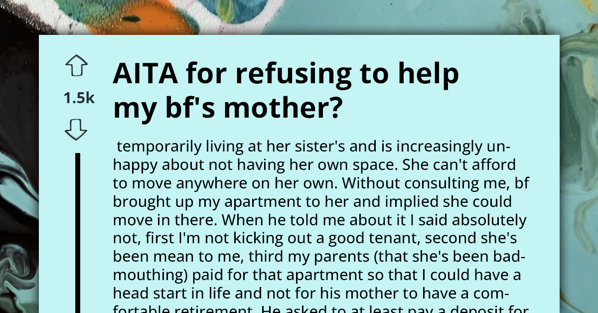 Entitled Boyfriend Demands Girlfriend Host His Unbearable Mother At Her Property, GF Refuses And Gets Called A-hole