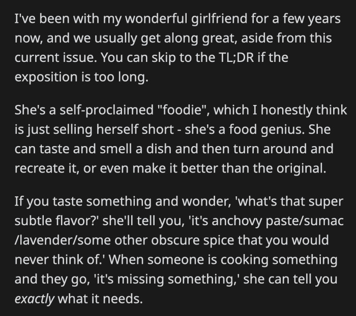 He was confused because she has no problem going to Olive Garden for the red sauce or some other restaurants for a specific dish