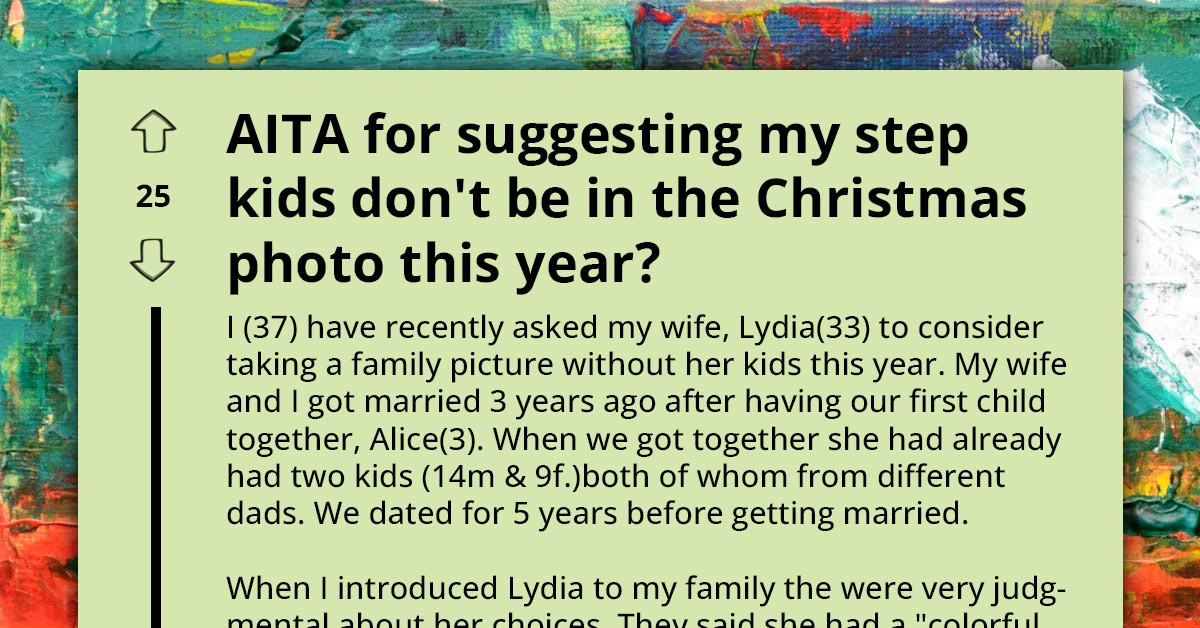 Redditor's Wife Takes Her Kids and Storms Out After He Suggested Taking a Family Picture Without His Step-Kids