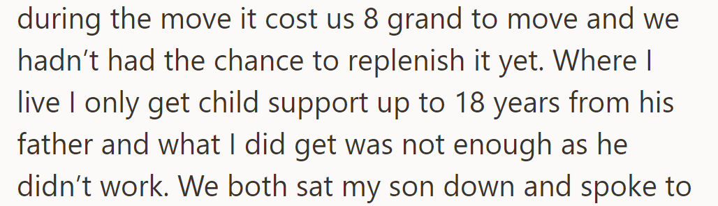 Their $8K savings went to the move. Child support ended at 18 and was insufficient due to the father's unemployment.