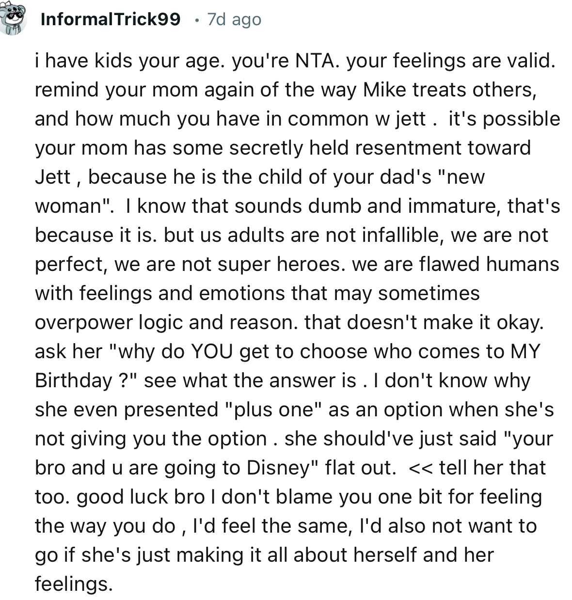 “Your feelings are valid. Remind your mom again of the way Mike treats others, and how much you have in common with Jett.”