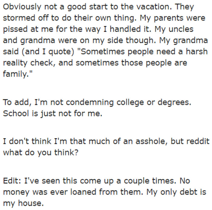 The OP defended himself by retaliating with a comment about their student debt.